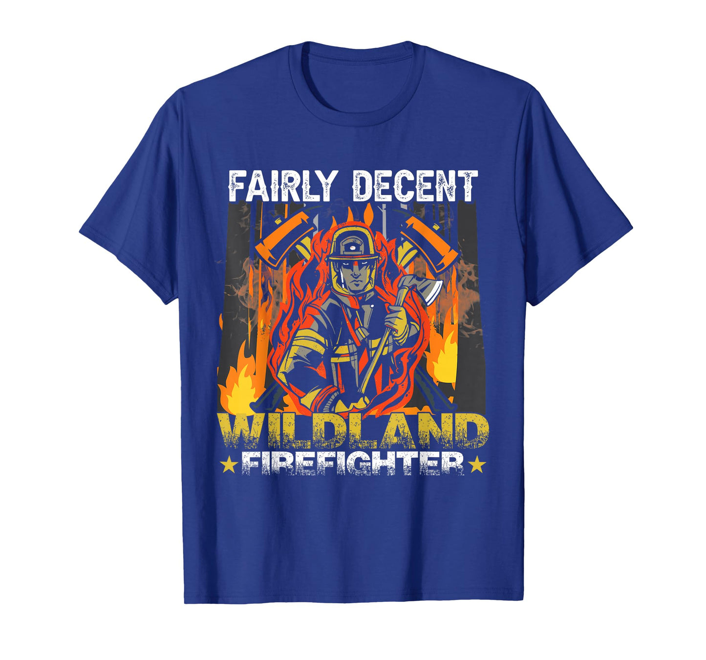Funny Fire Department Wildland Firefighter T-Shirt