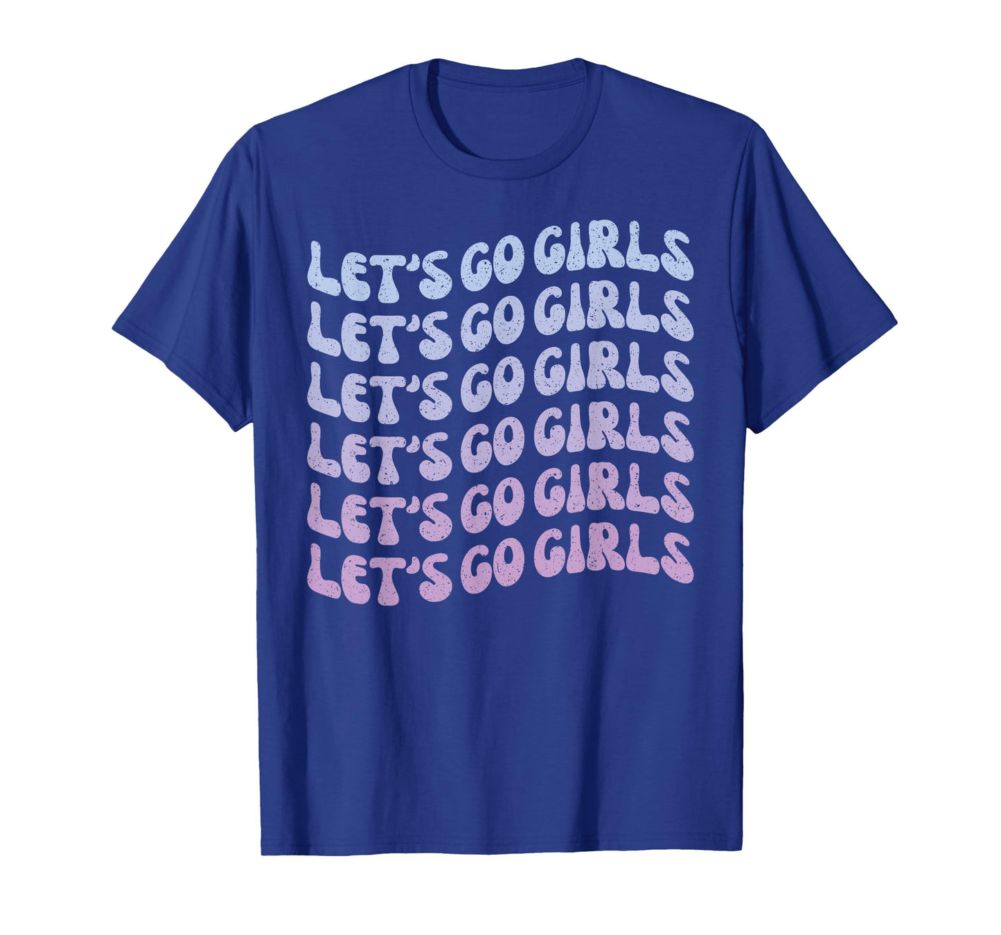 Man I Feel Like a Bride & Lets Go Girls Bachelorette Party T-Shirt
