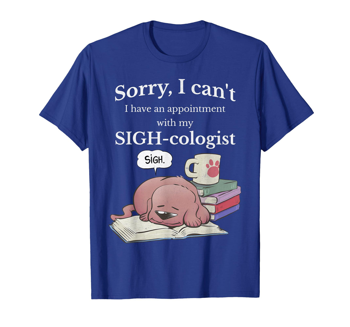 Kawaii Dog Sigh-cologist Funny Graphic Tees for Dog Lovers T-Shirt