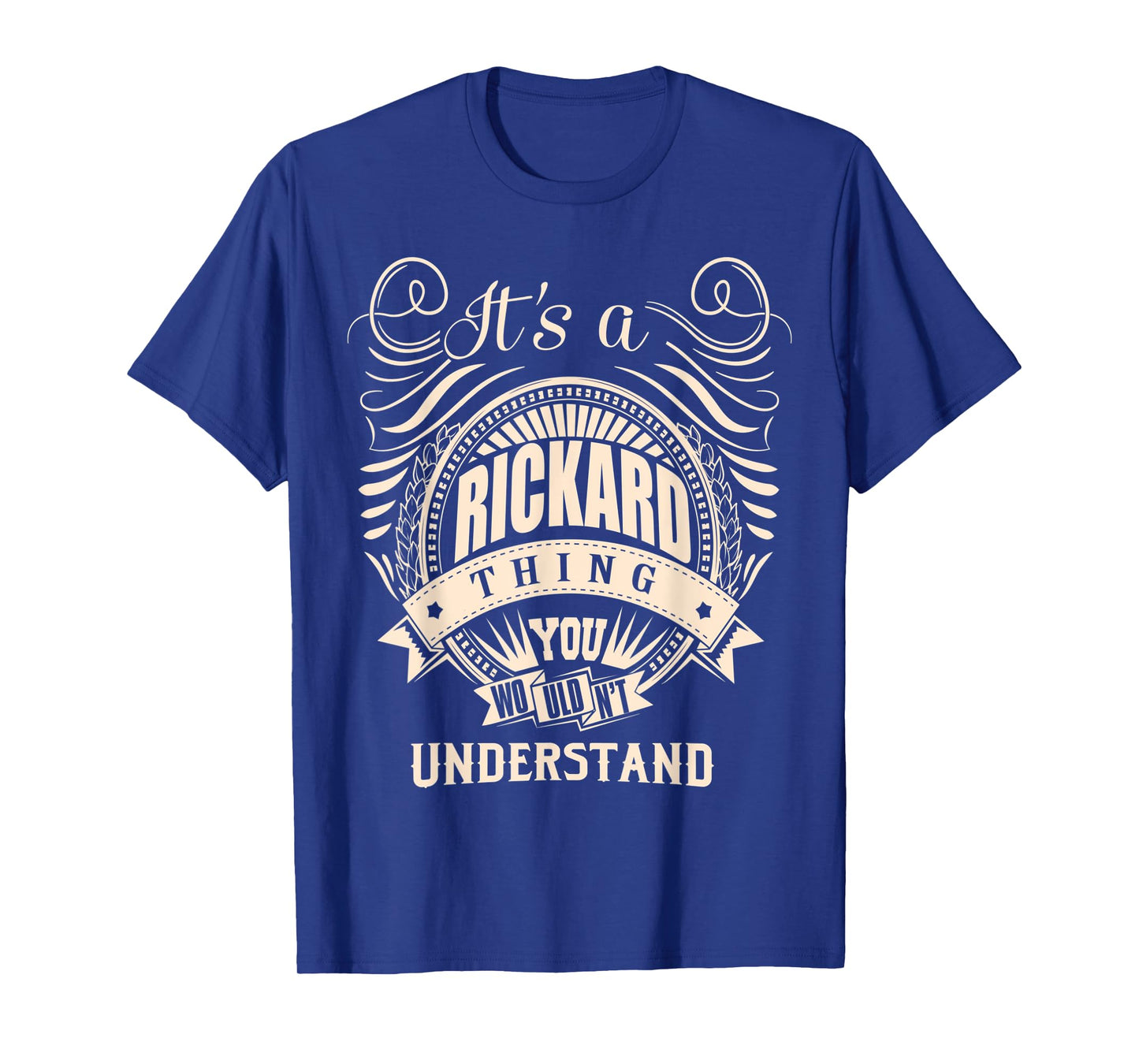 It's a RICKARD Thing You Wouldn't Understand Gifts T-Shirt
