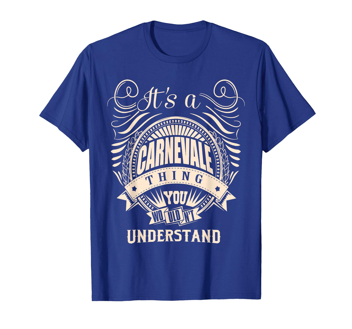 It's a CARNEVALE thing you wouldn't understand Gift T-Shirt
