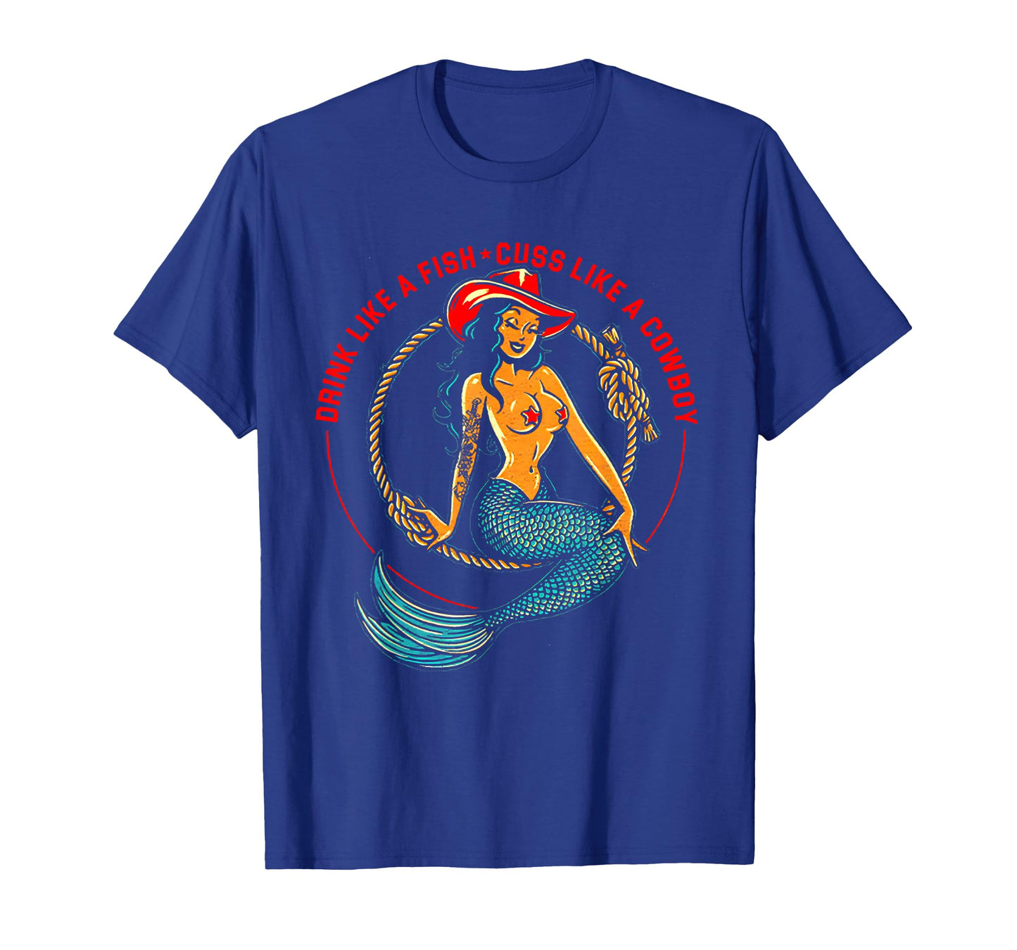 Drink Like A Fish Cuss Like A Cowboy - Cowgirl Mermaid T-Shirt