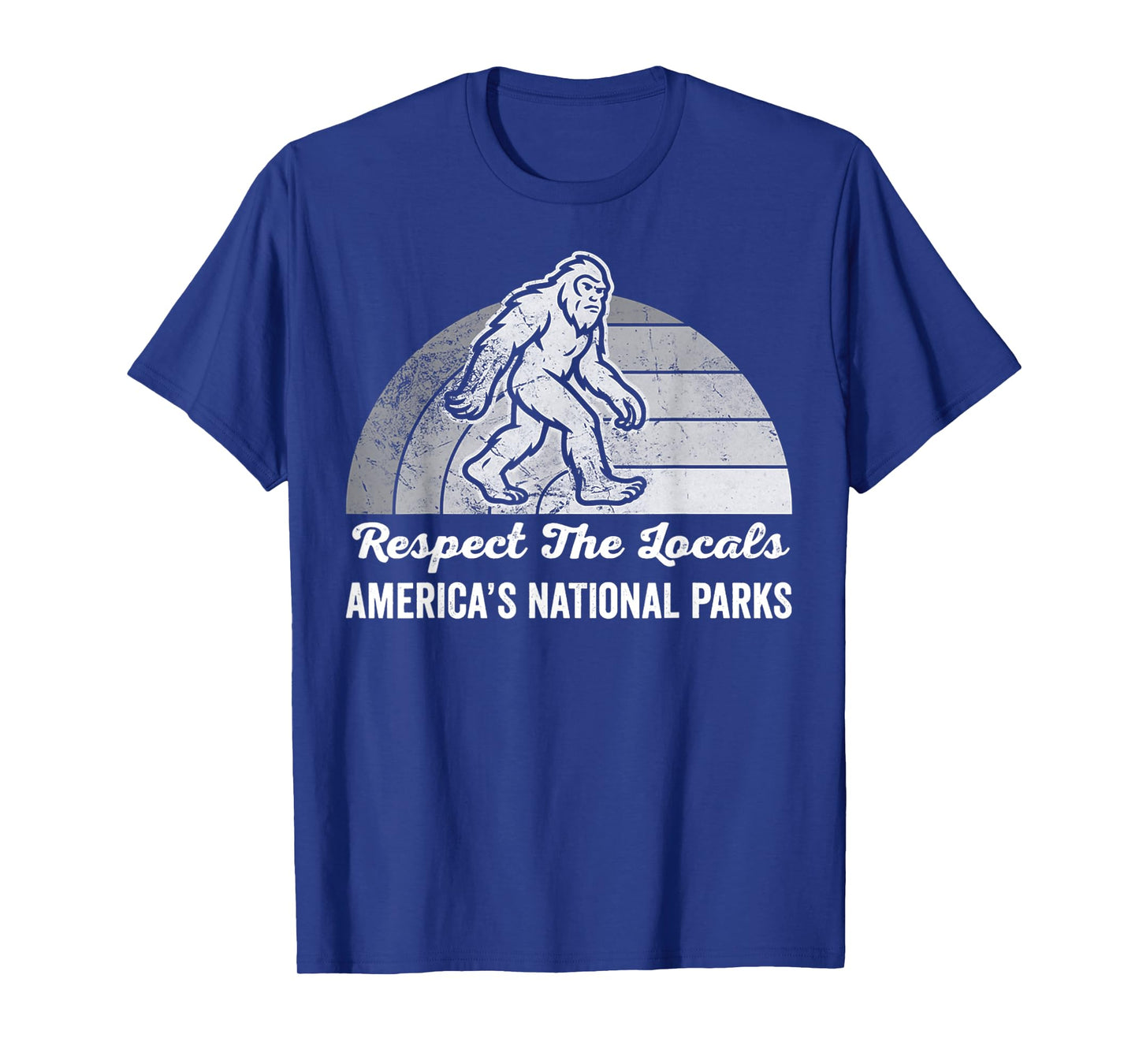 Respect The Locals America's National Parks T-Shirt