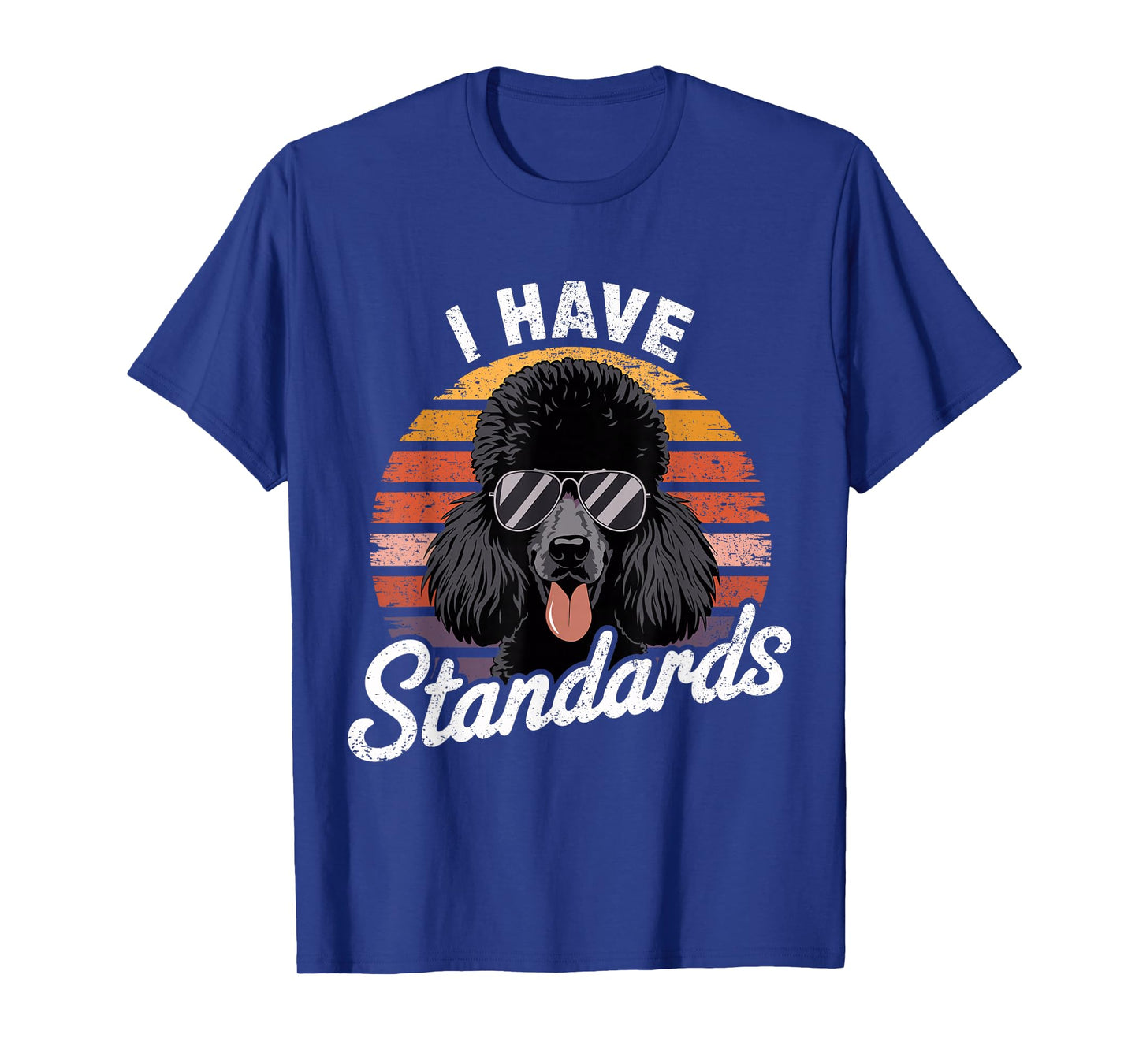 Retro Funny I Have Standard Poodle T-Shirt