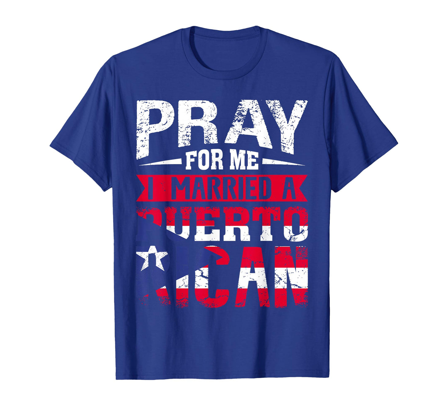 Pray for Me I Married a Puerto Rican Wife Husband Matching T-Shirt