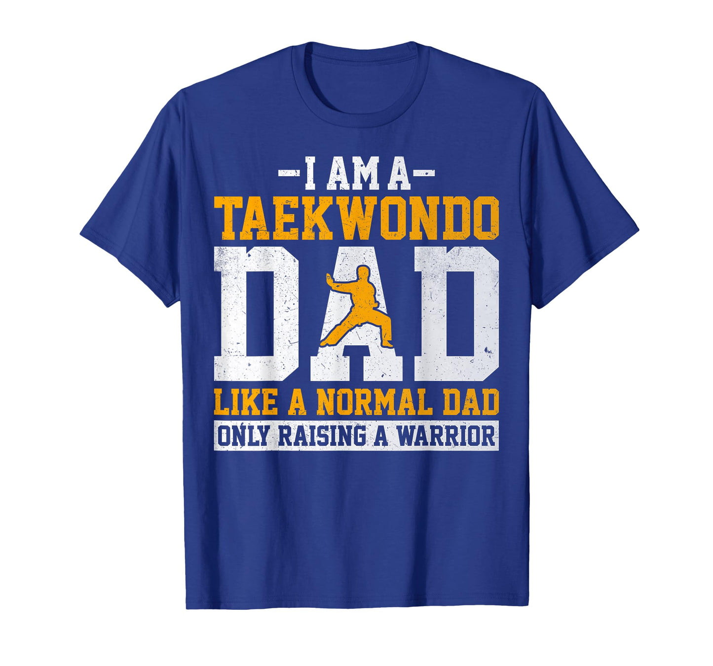 I'm a Taekwondo Dad Like a Normal Dad - Cool Taekwondo Dad T-Shirt