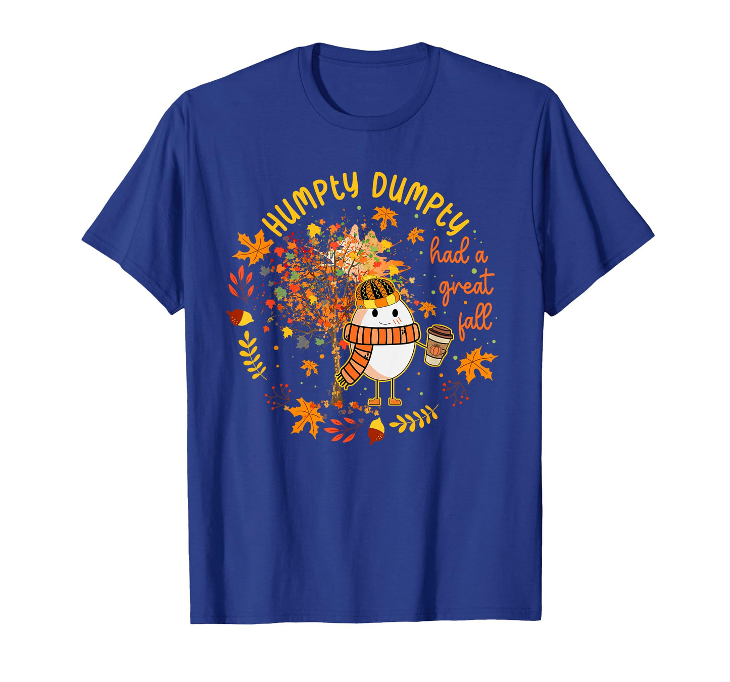 Humpty Dumpty Had A Great Fall Happy Fall Y'all Thanksgiving T-Shirt