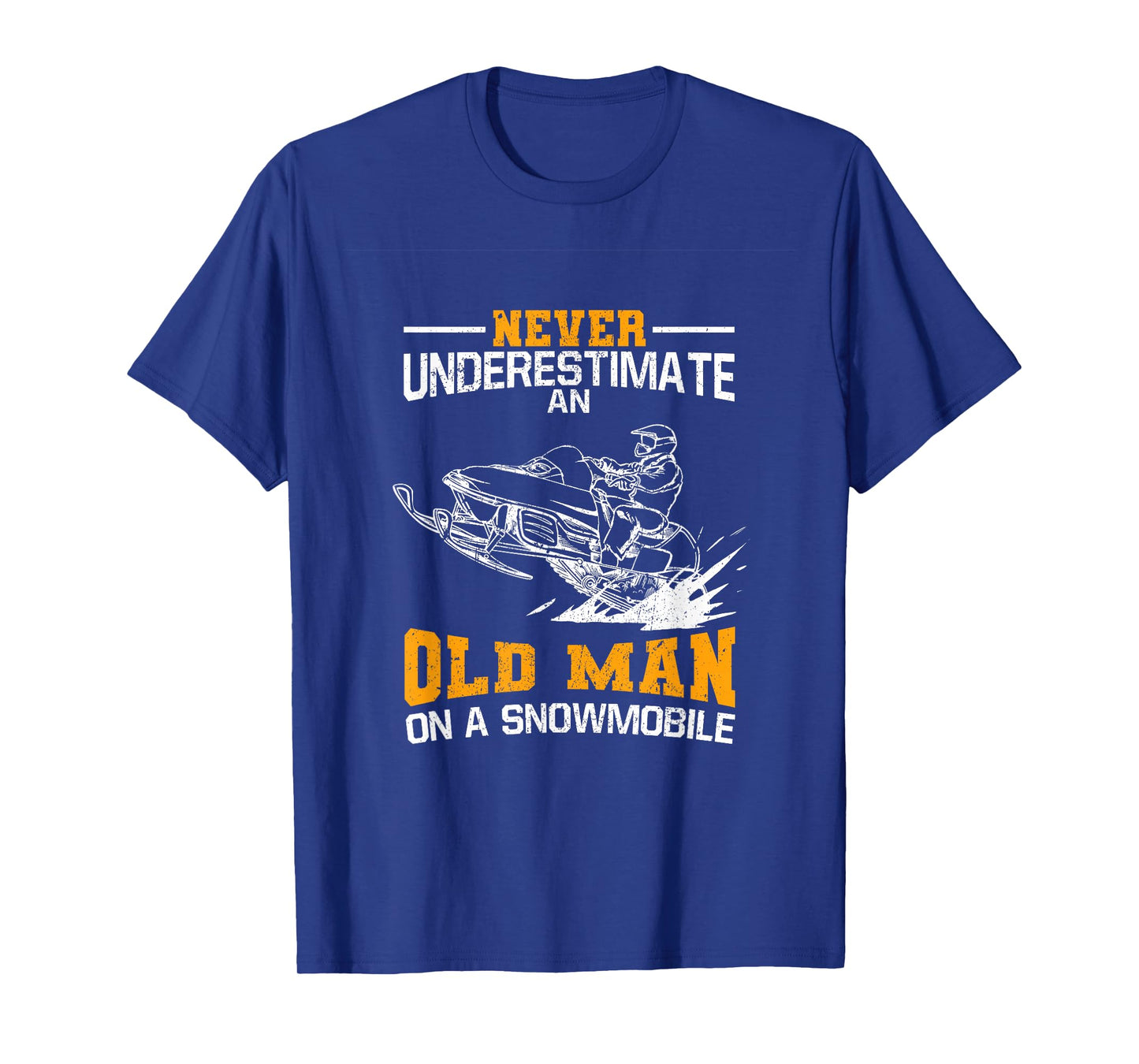 Never Underestimate An Old Man On A Snowmobile T-Shirt