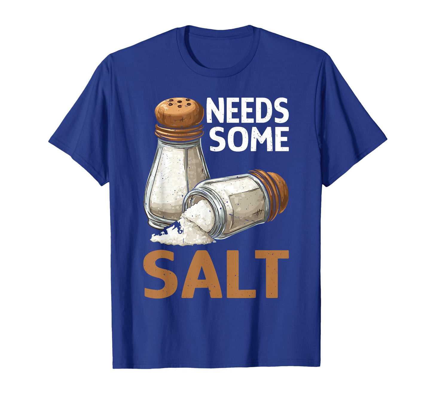 Needs Some Salt Sarcastic Chef Culinary Kitchen - T-Shirt