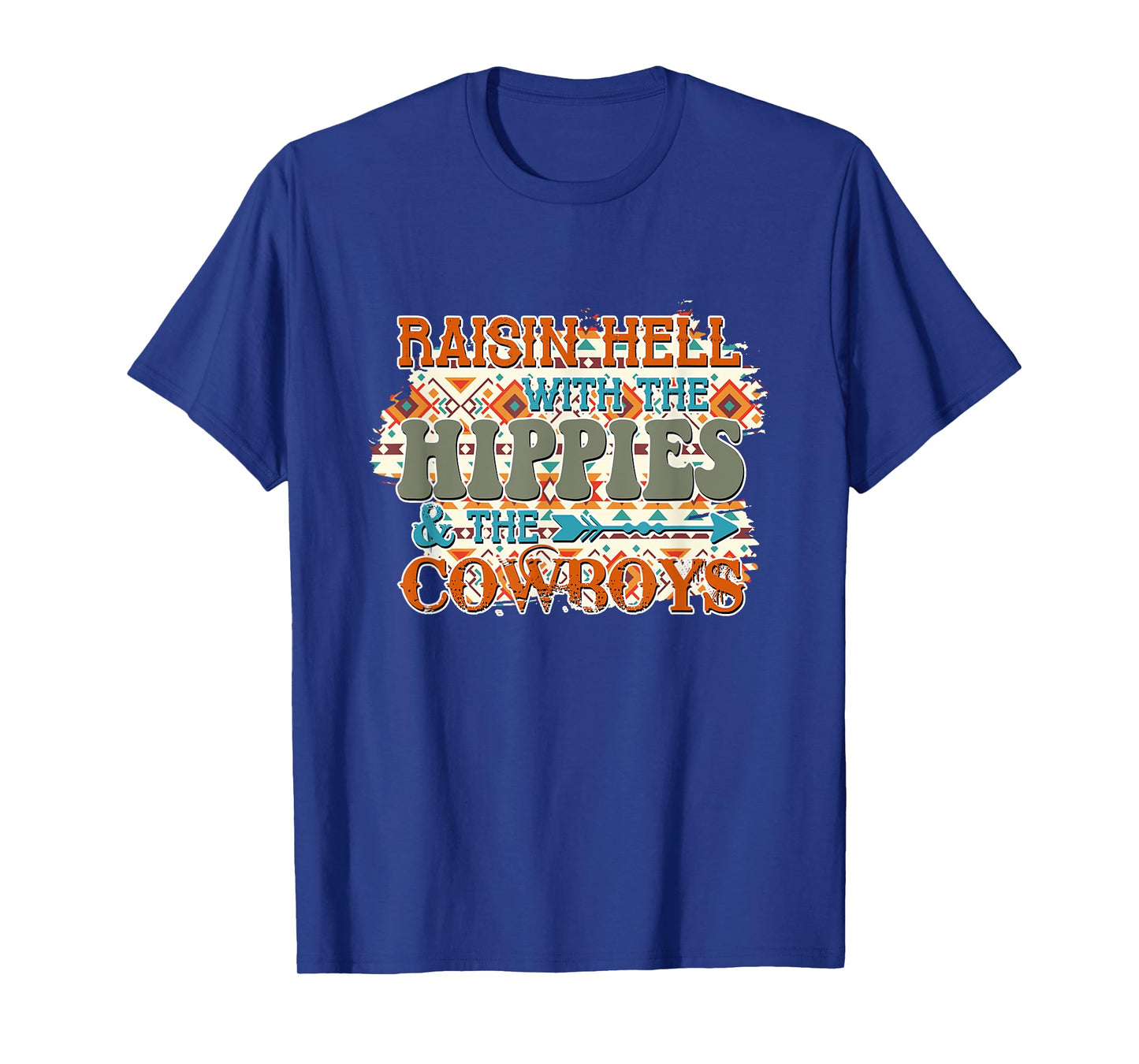 Raising Hell With The Hippies & The Cowboys T-Shirt