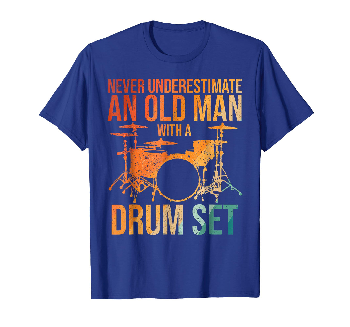 Funny Drummer Never Underestimate An Old Man With A Drum Set T-Shirt