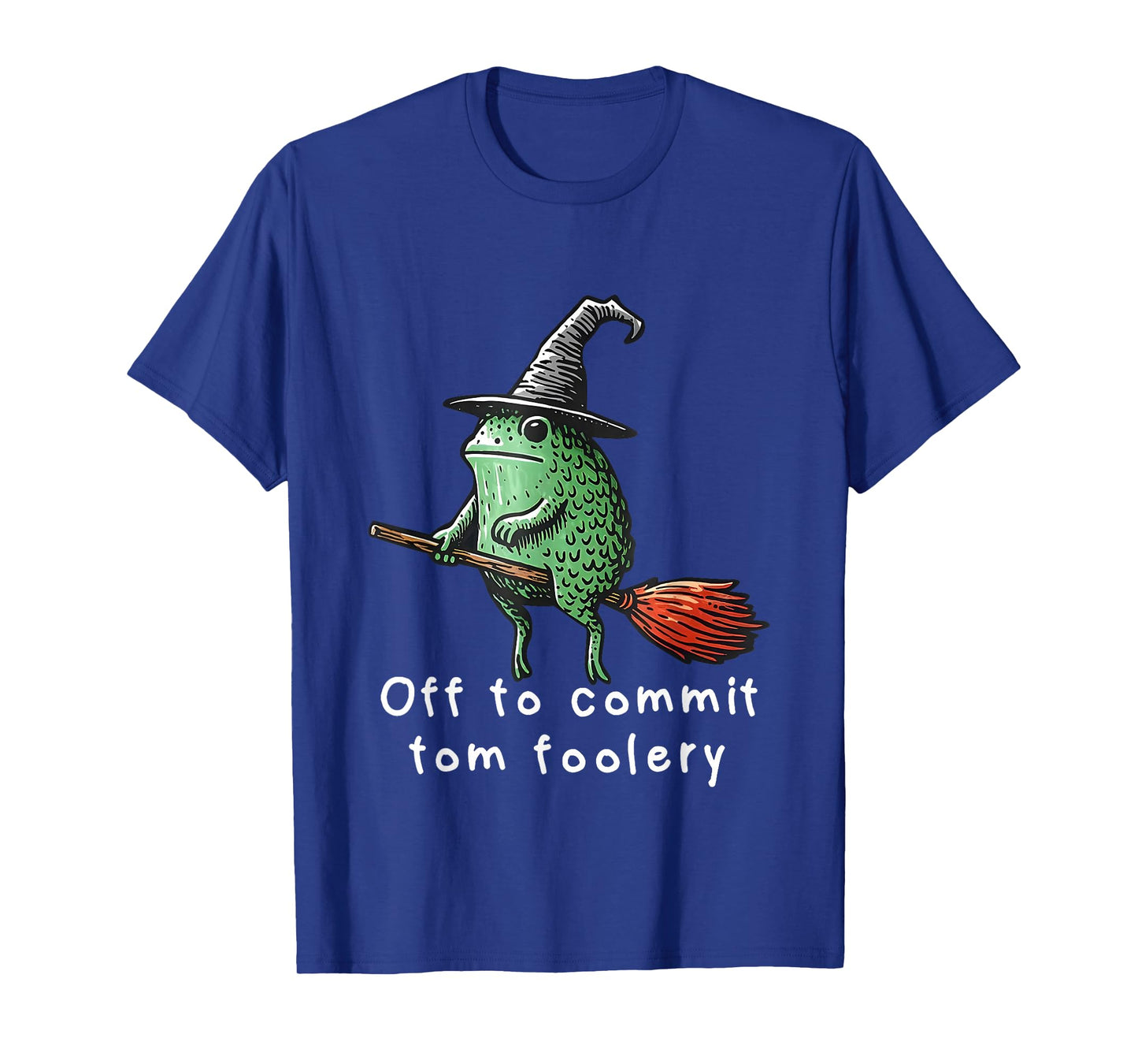 Whimsical Frog Wizard Witch Off to Commit Tomfoolery Meme T-Shirt