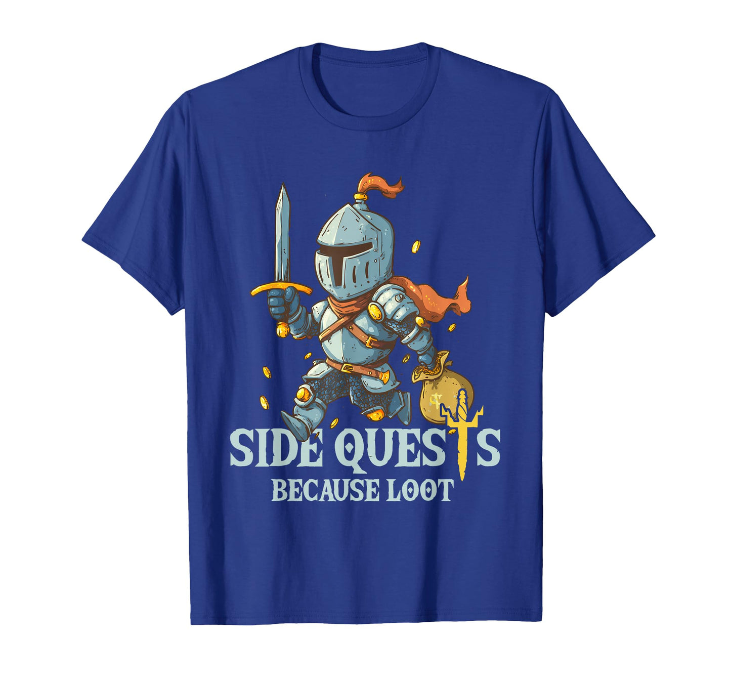 Side Quests Because Loot | RPG Gamer | Board & Video Gamer T-Shirt