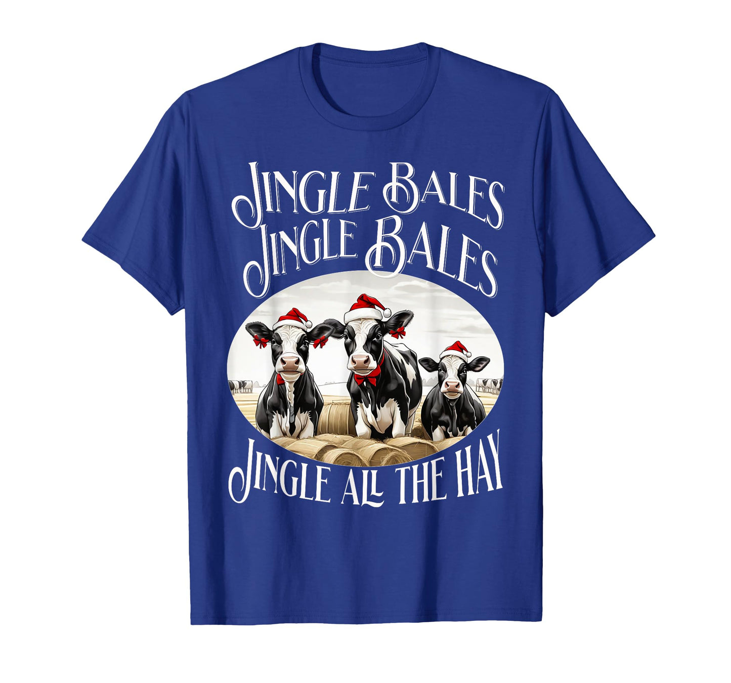Jingle Bales Jingle Bales Jingle All the Hay Christmas Cows T-Shirt