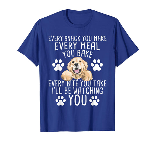 Every Snack You Make - Dog Trainer Pet Owner Agility Handler T-Shirt
