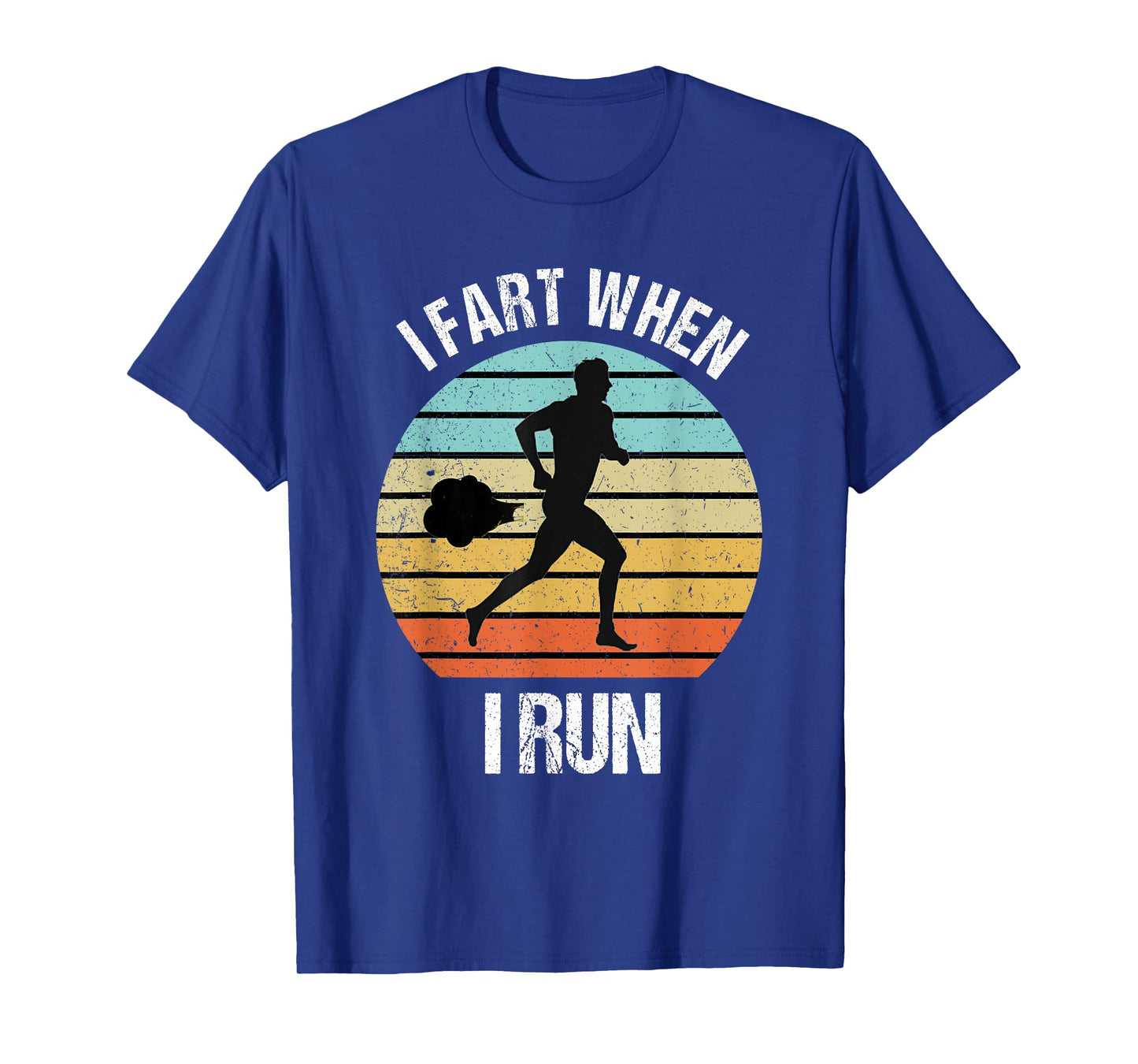 Funny I Fart When I Run Funny Running T-Shirt