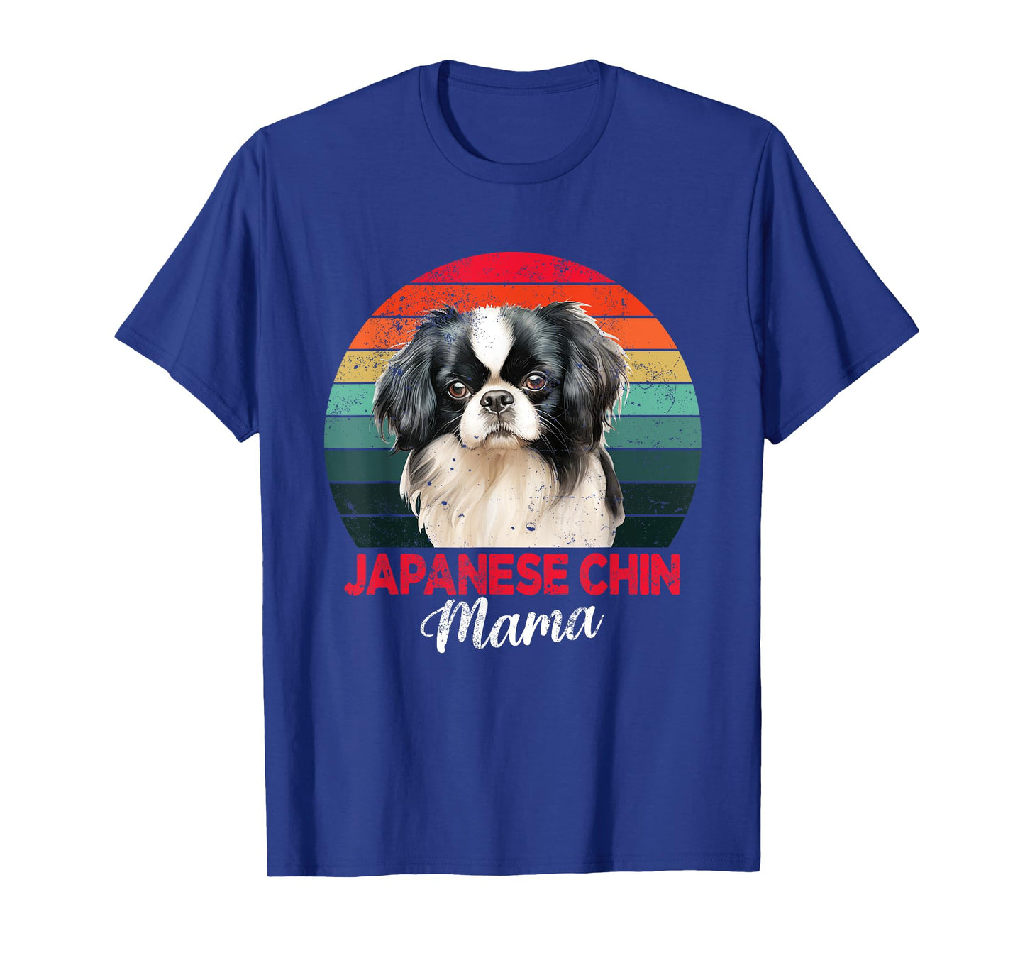 Japanese Chin Mama Dog Mom Owner Funny Womens Gift T-Shirt