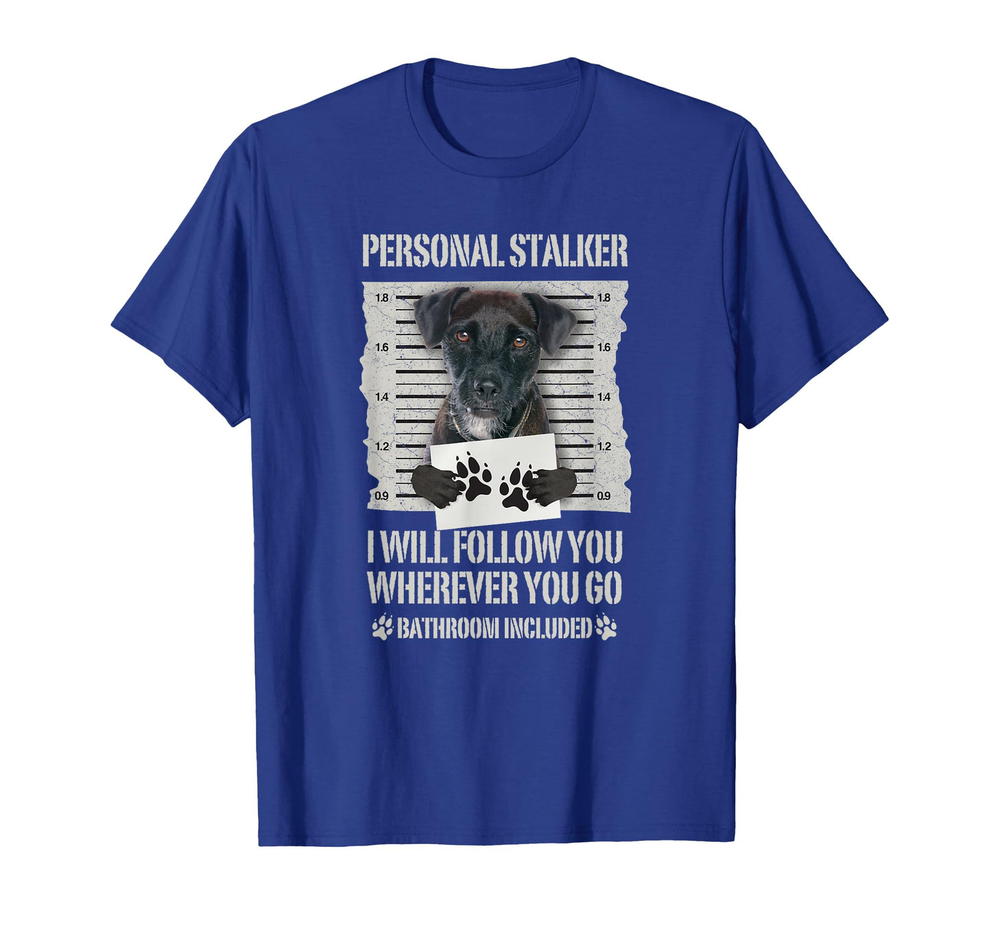 Personal Stalker Patterdale Terrier T-Shirt