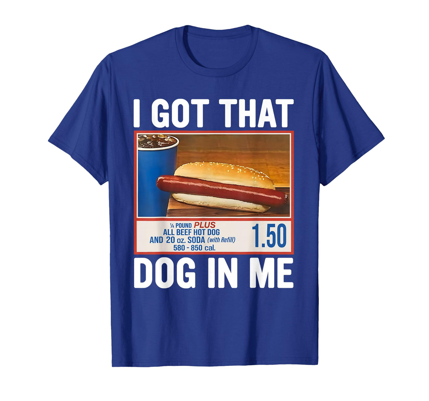 I Got That Dog In Me, Funny Hot Dogs Combo 4th Of July 2025 T-Shirt