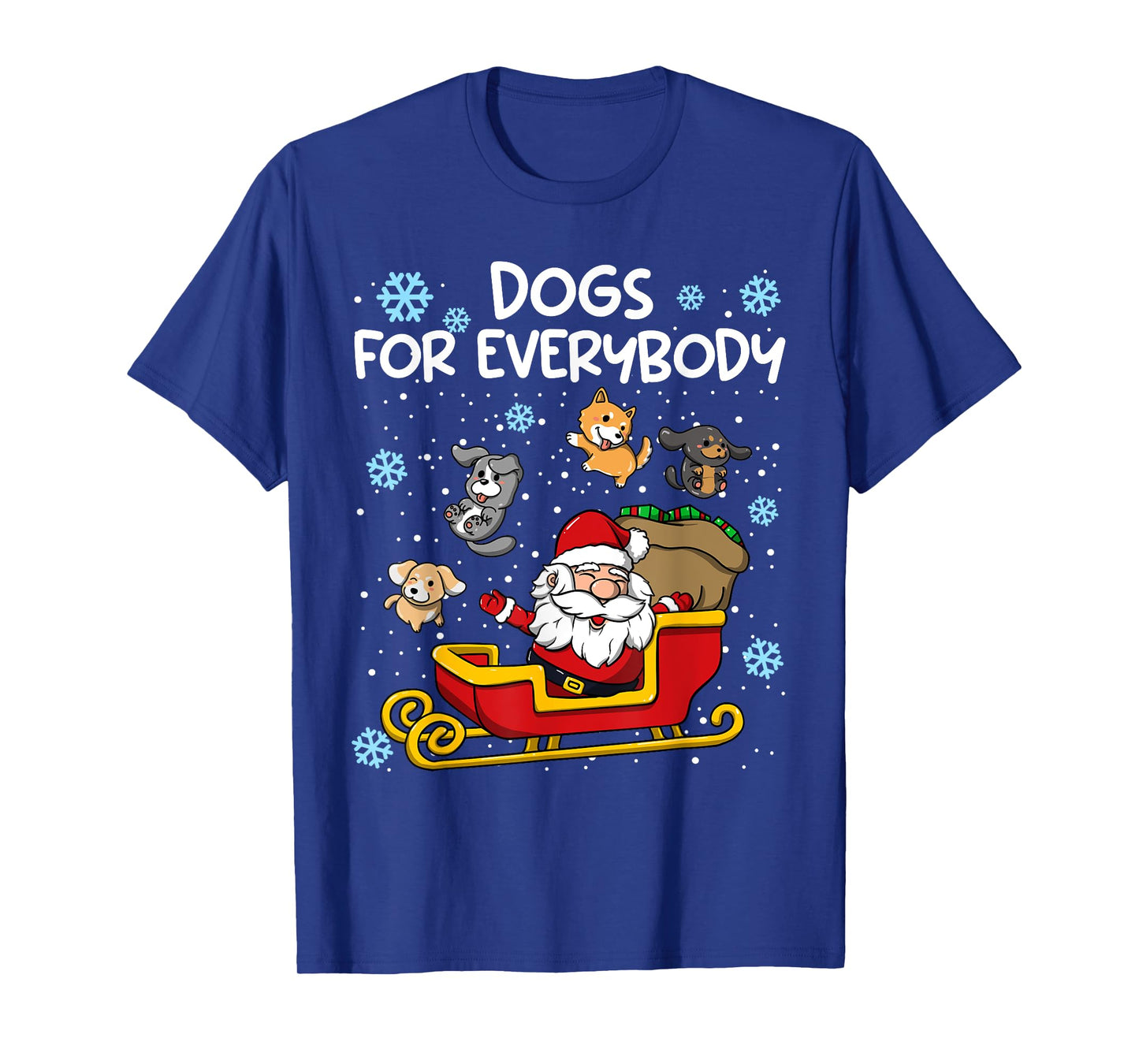 Dogs for Everybody Santa Sled Funny Christmas Dog T-Shirt for Men Women Kids