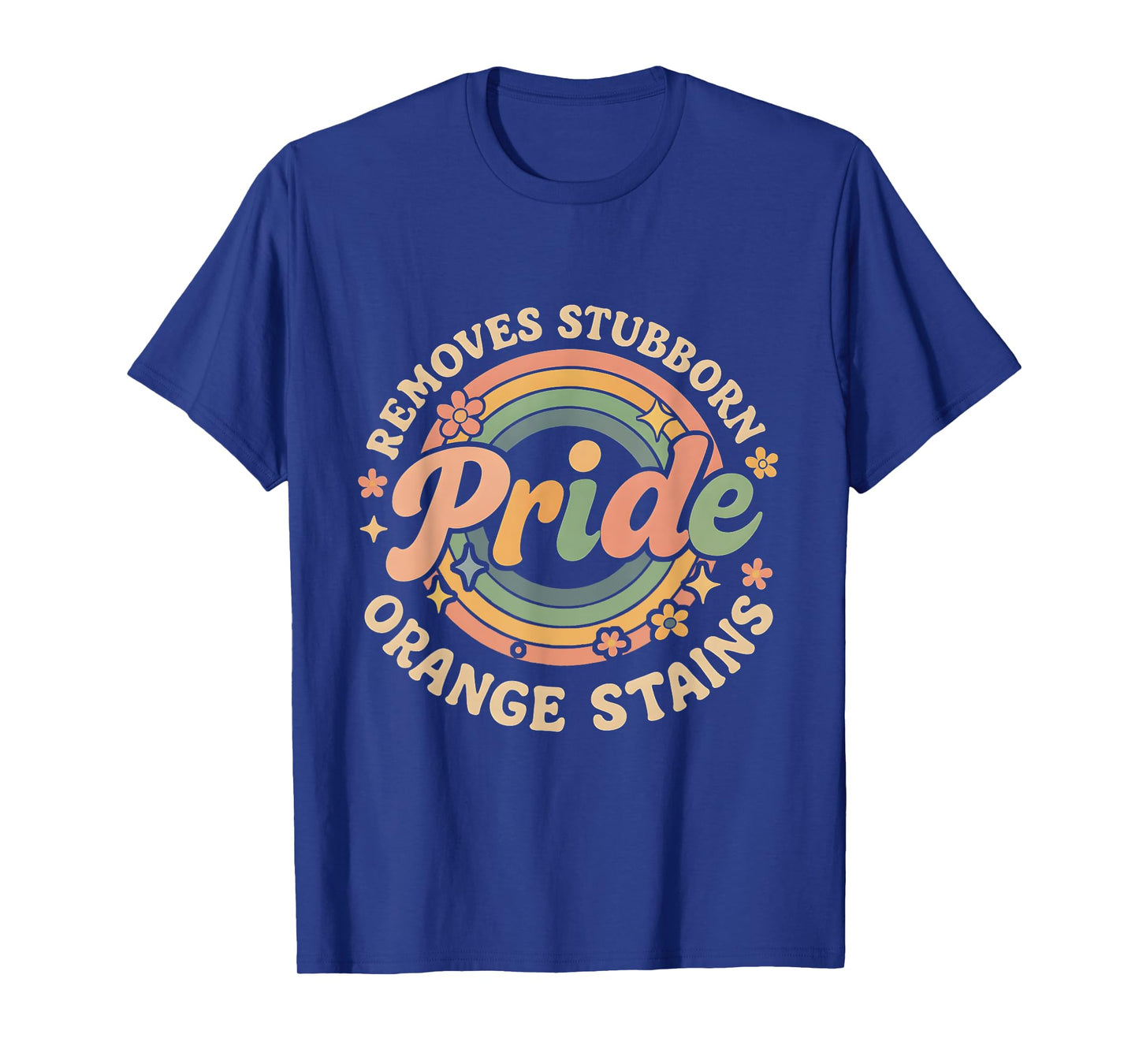 Pride Removes Stubborn Orange Stains Pride Month LGBTQ retro T-Shirt