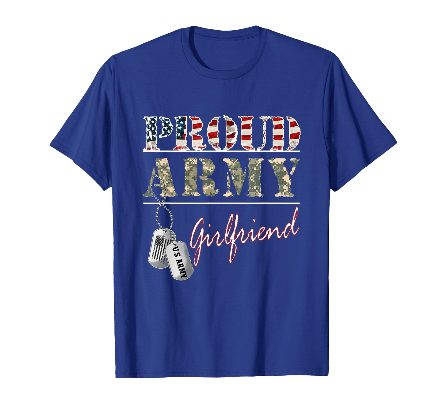 Proud Army Girlfriend American Flag Veteran Military T-Shirt