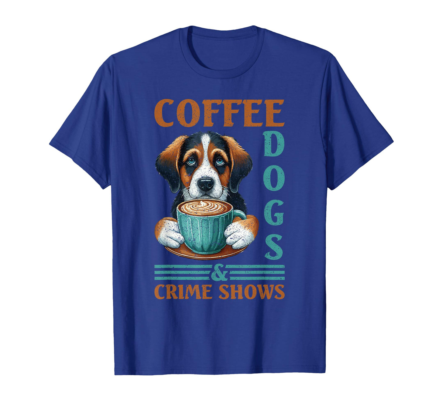 Coffee Dogs And Crime Shows T-Shirt