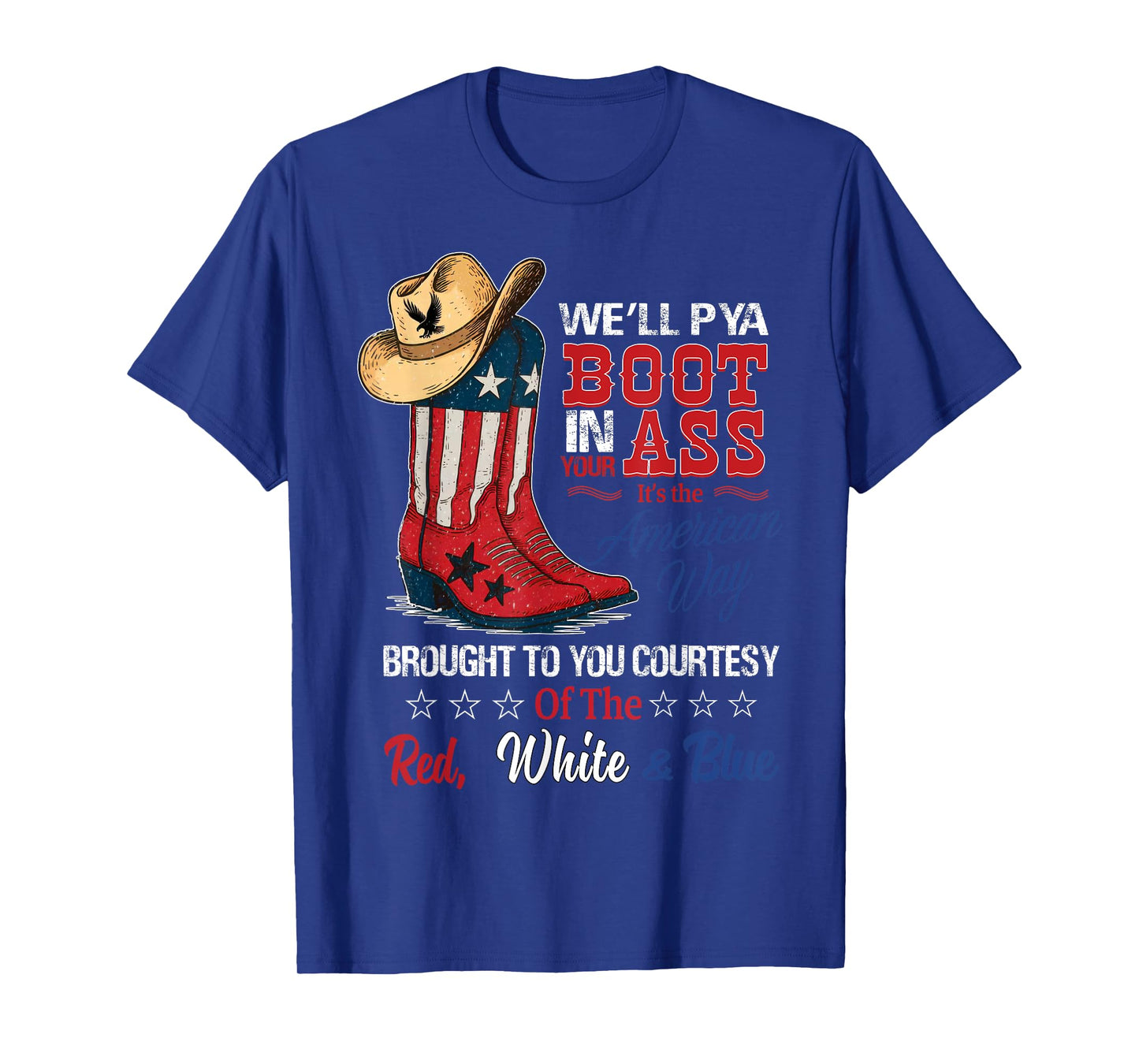 We'll Put A Boot In You Ass Retro Western Country Music T-Shirt