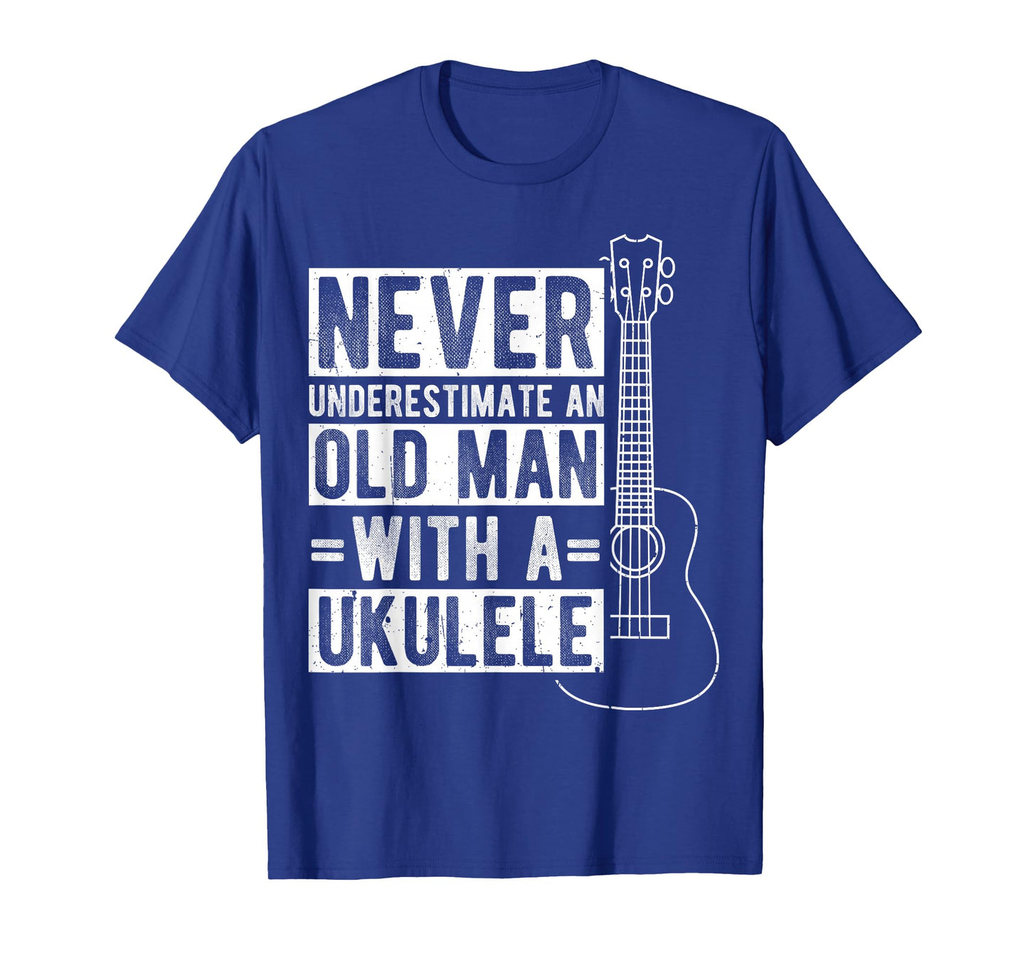 NEVER UNDERESTIMATE AN OLD MAN WITH A UKULELE Musican T-Shirt