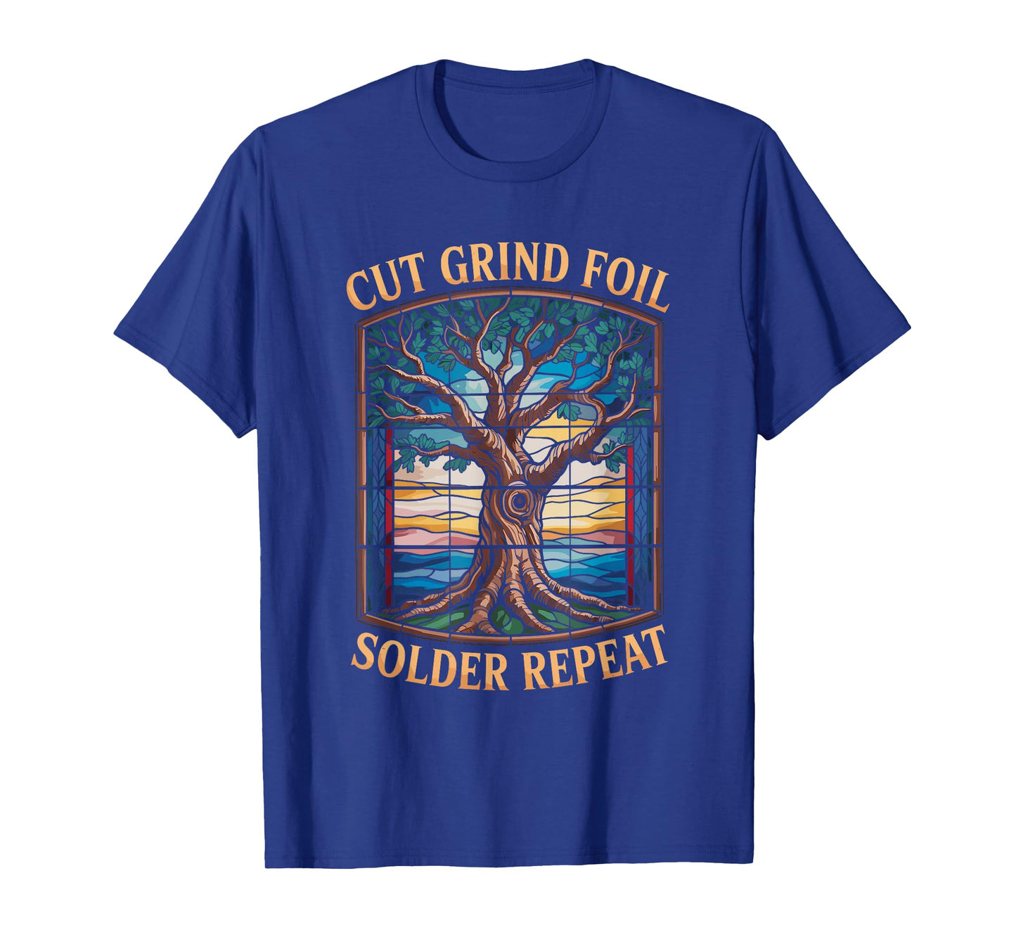 Cut Grind Foil Solder Repeat, Mosaic Art Window Hanging T-Shirt