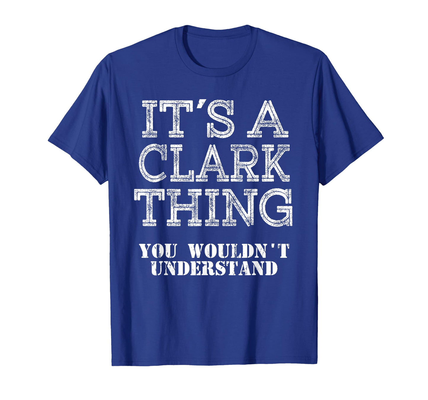 Its A Clark Thing You Wouldnt Understand Matching Family T-Shirt