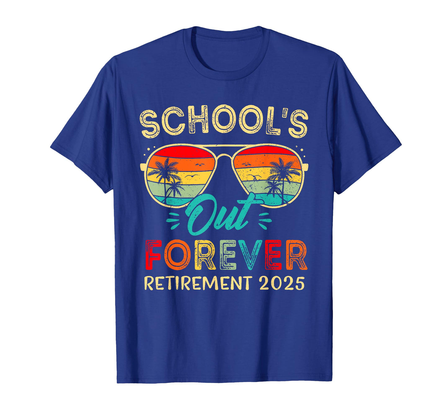 Vintage School's Out Forever Retirement 2025 Teachers T-Shirt