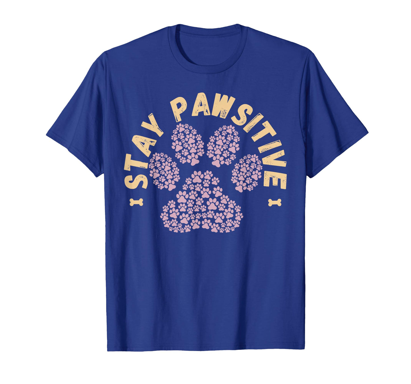 Stay Pawsitive Funny Dog Lover Gift Pet Puppy Positive Fur T-Shirt