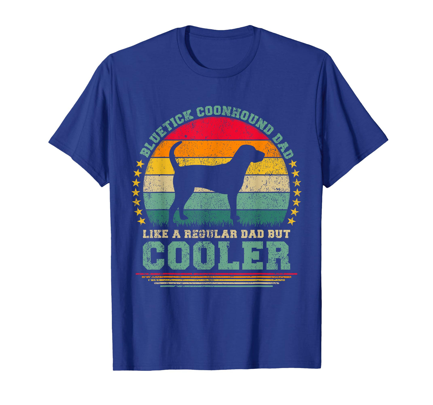 Bluetick Coonhound Dad Like A Regular Dad Father's Day T-Shirt