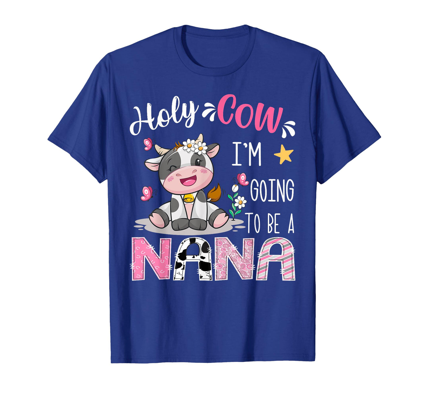 Holy Cow I'm Going To Be A Nana Pink Cow Lover T-Shirt