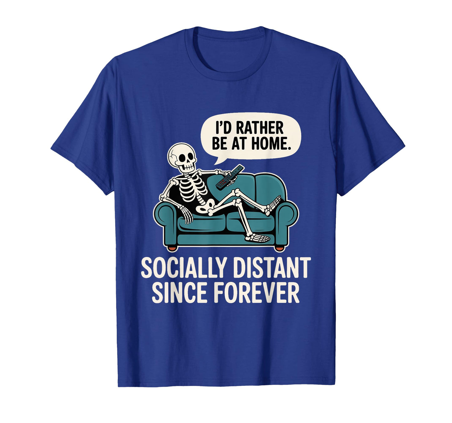 Rather Be Home Funny Sarcastic Skeleton Halloween T-Shirt