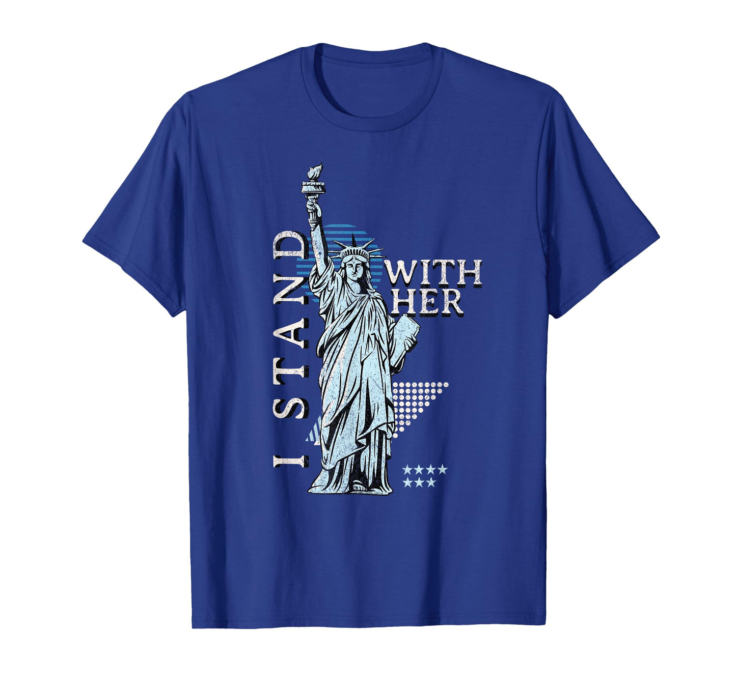 Statue of Liberty I Stand With Her Patriotic USA 4th of July T-Shirt