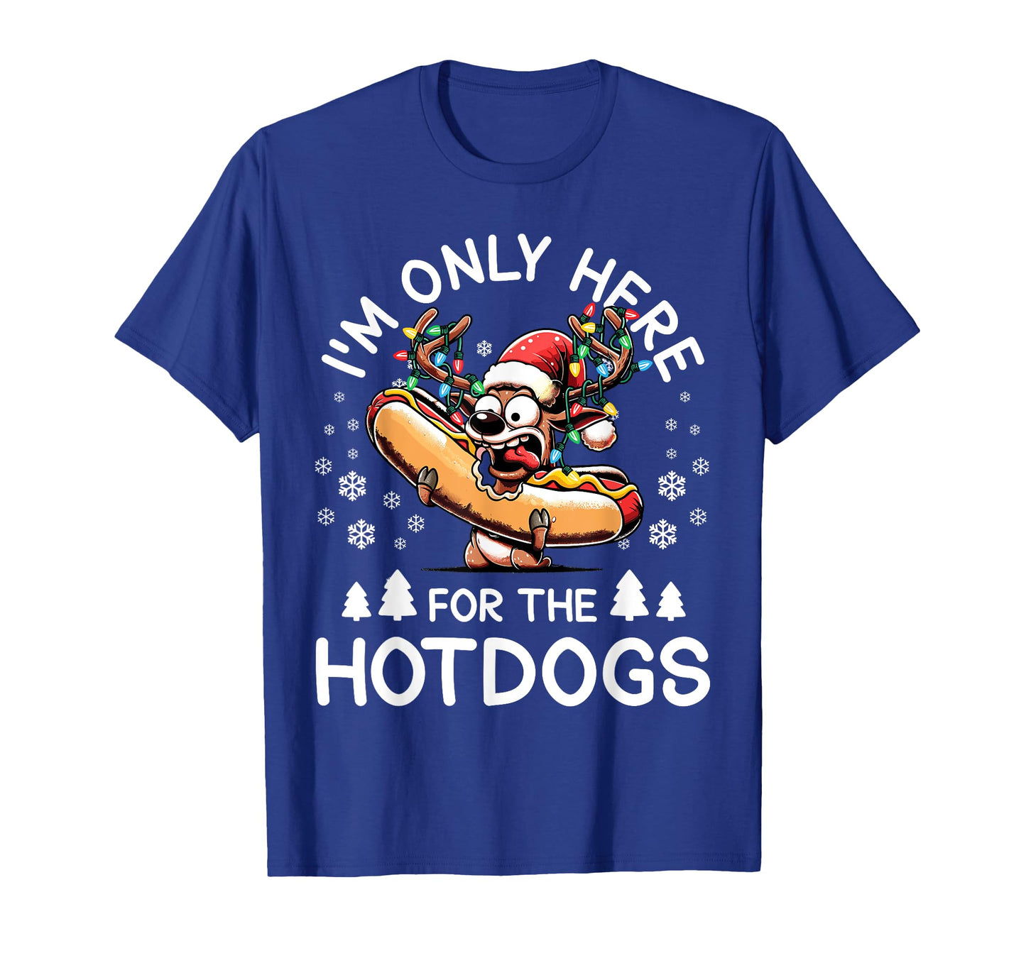 Hotdog Christmas Reindeer I'm Just Here For The Hotdog Men Women Kids T-Shirt