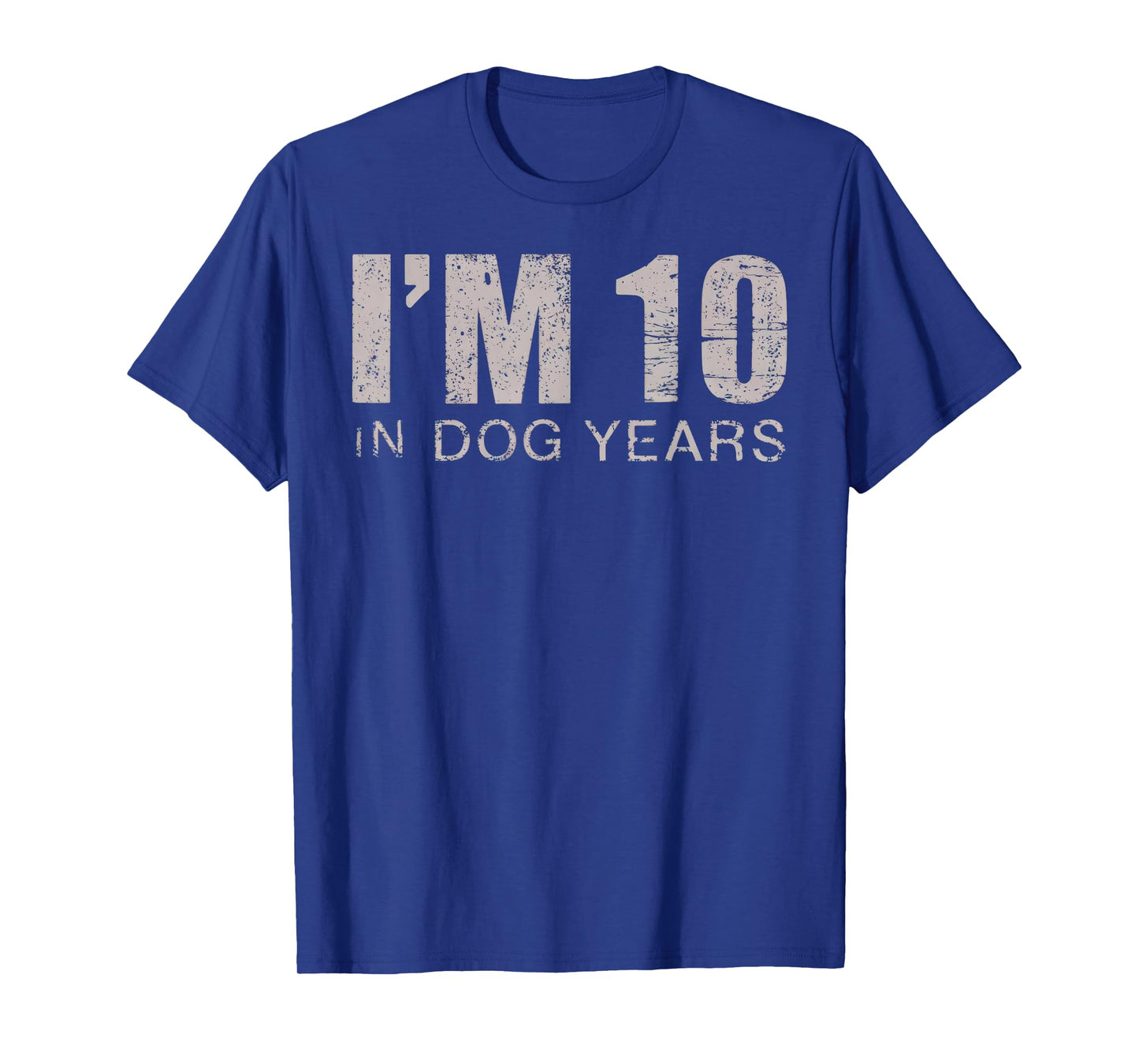 I'm 10 in Dog Years 70th Birthday Gift T-Shirt