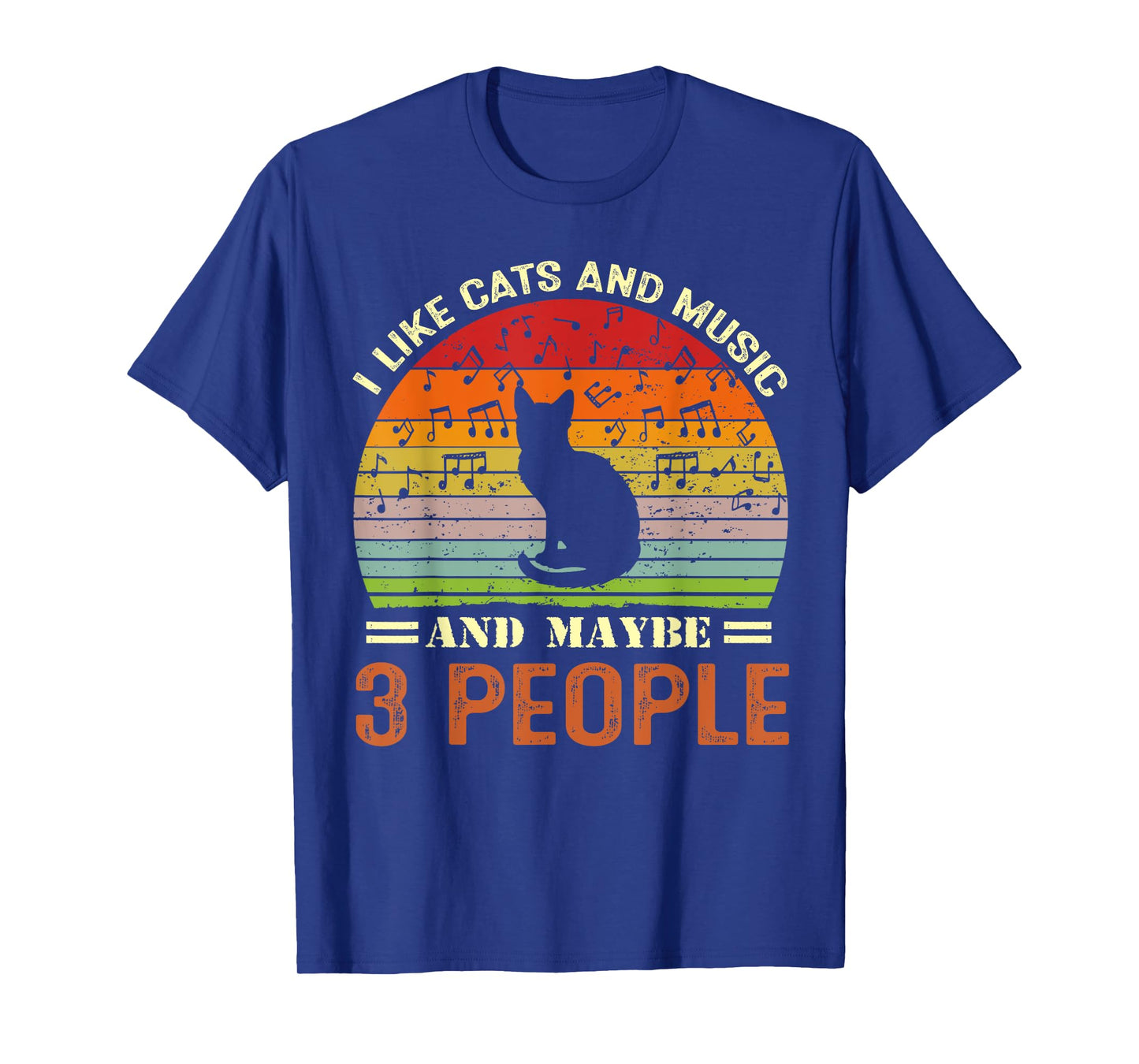 I Like Cats And Music And Maybe 3 People T-Shirt