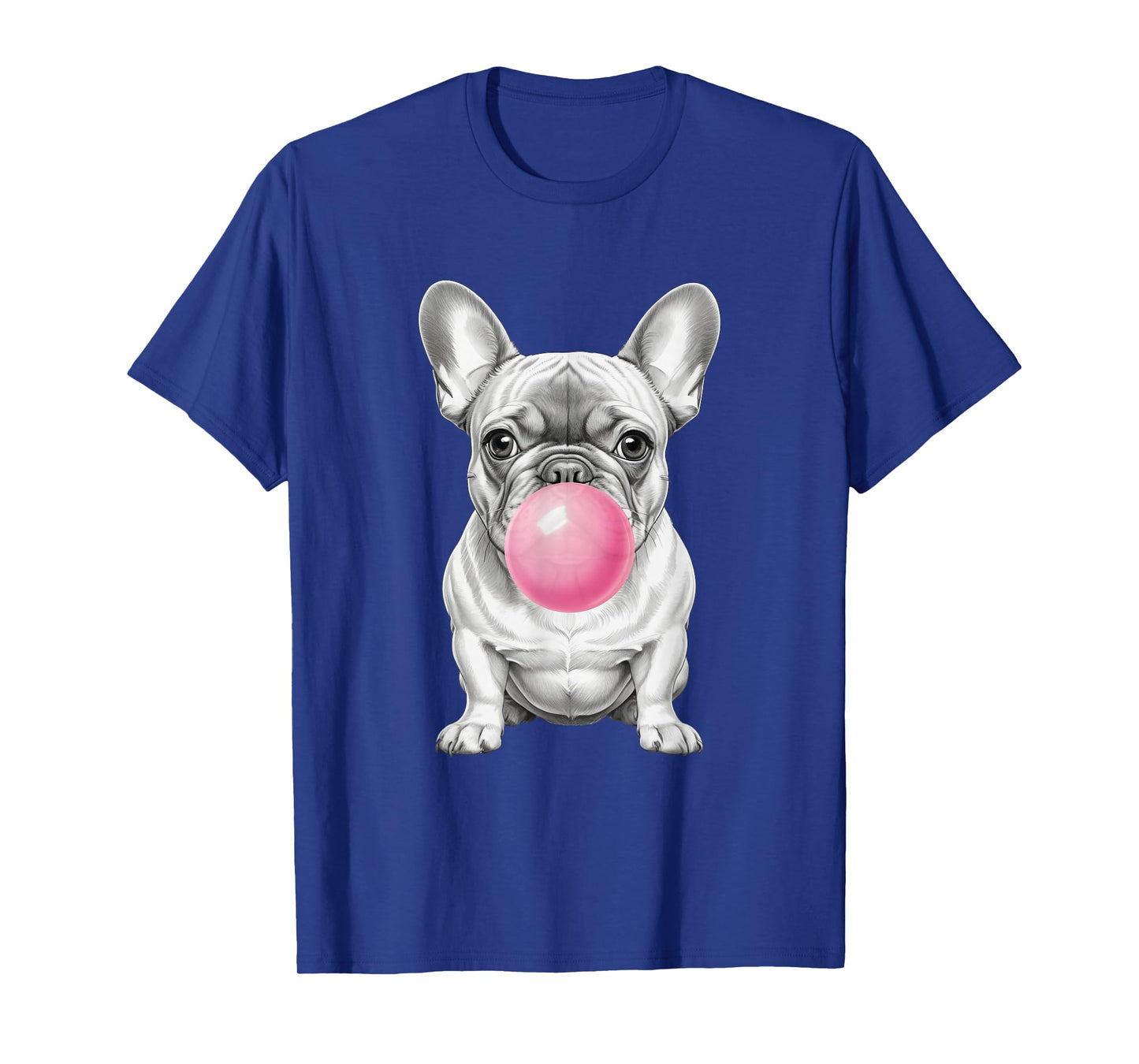 Funny Frenchie Lover Clothing: French Bulldog Blowing Bubble T-Shirt