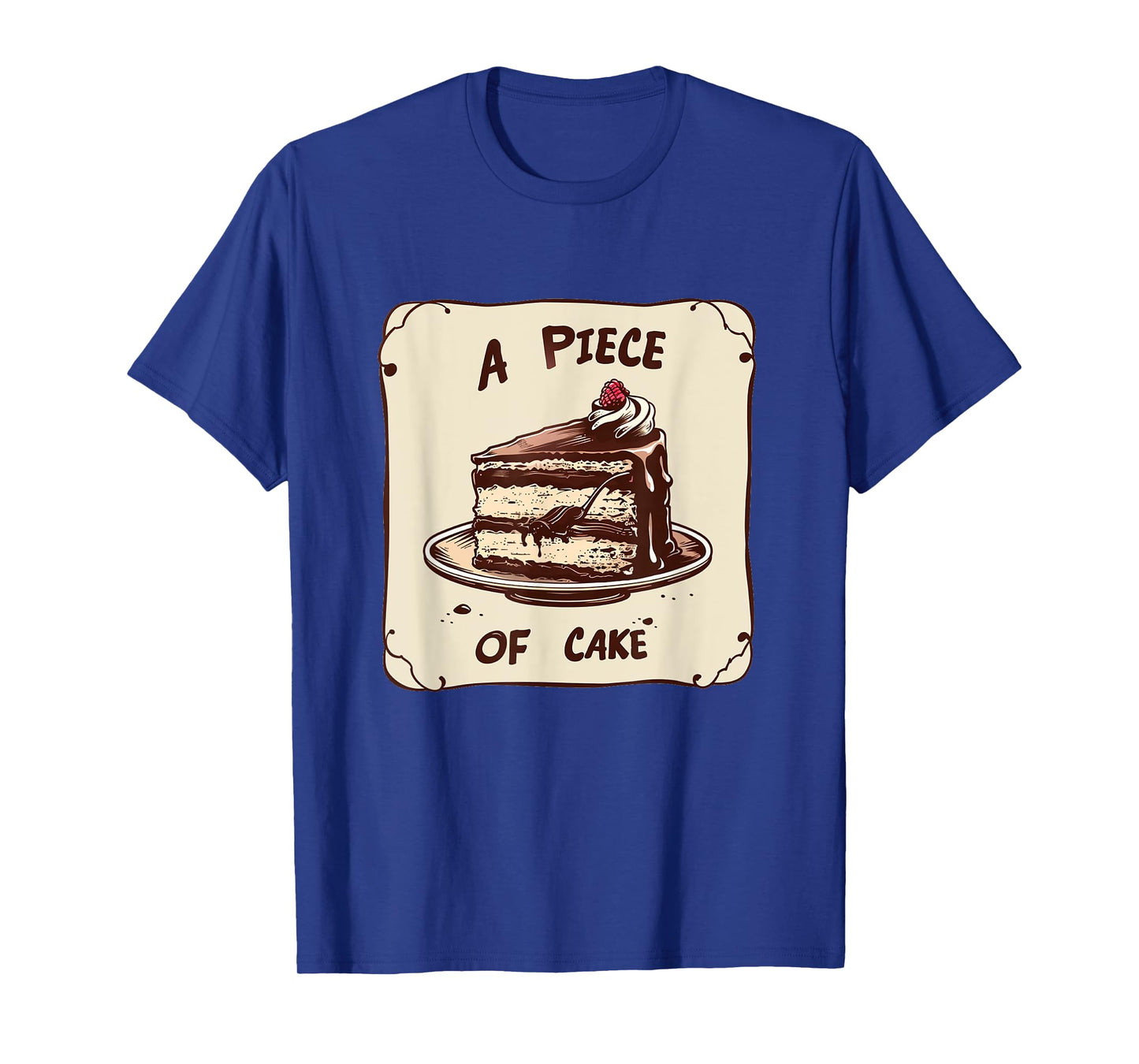 Funny Birthday Cake for Idiom and Piece of Cake Lovers T-Shirt
