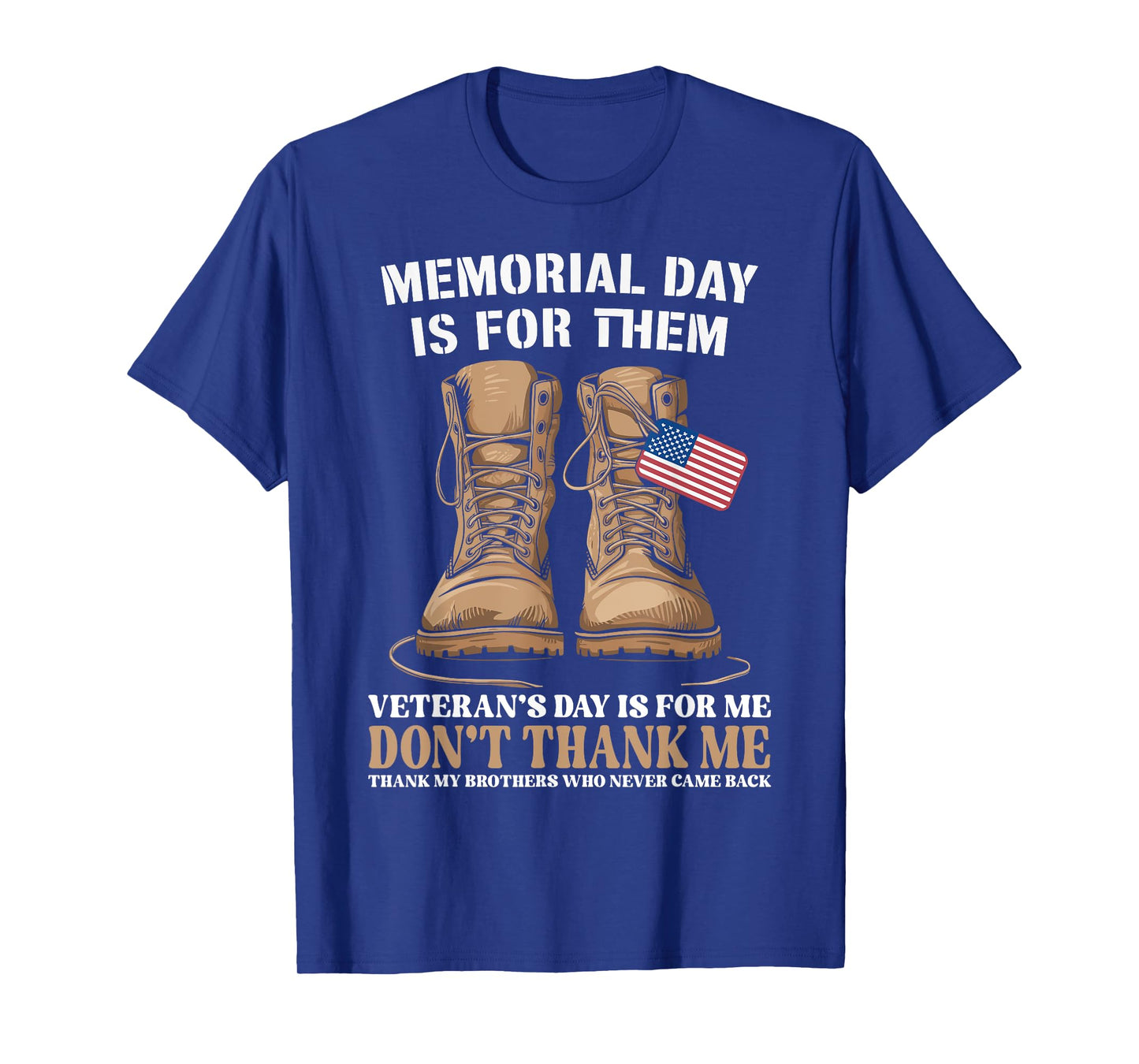 Memorial Day Is For Them Veteran's Day Is For Me T-Shirt