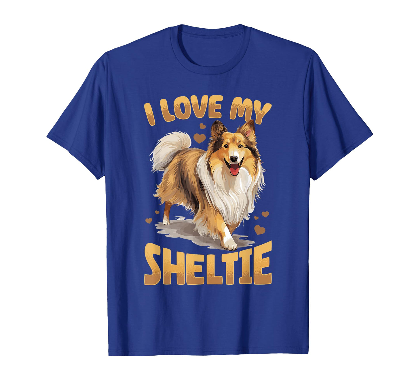 Shetland Sheepdog Dog Sheltie - I love my Sheltie T-Shirt for Men Women Kids