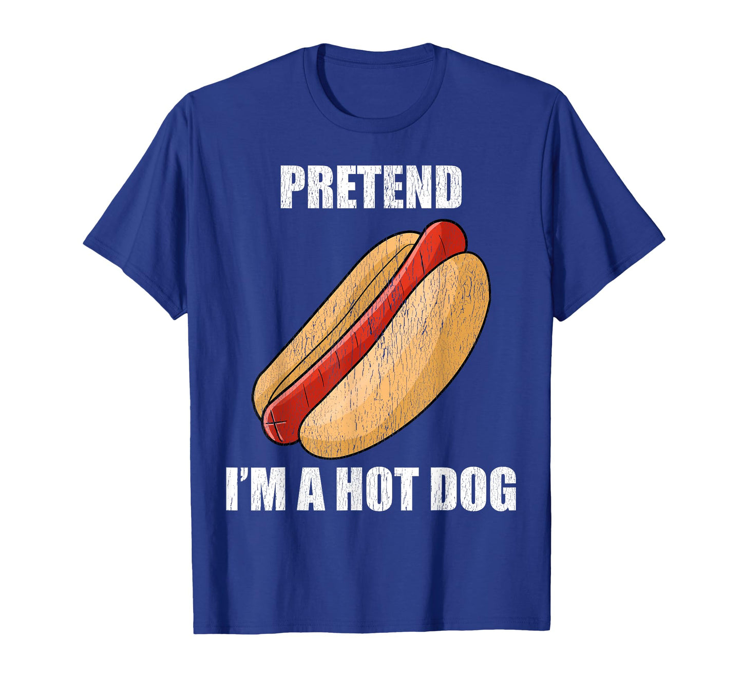 Pretend I'm A Hot Dog Lazy Costume Party Funny Halloween Fun Men Women Kids T-Shirt