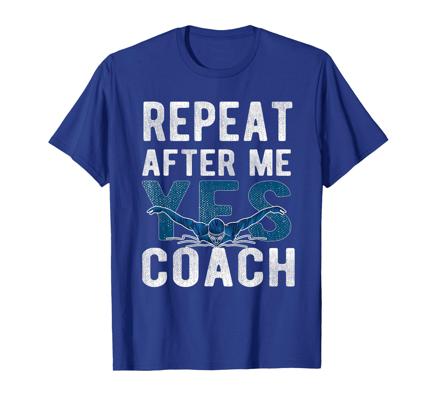 Repeat Yes Swim Coach Swimming Coach T-Shirt
