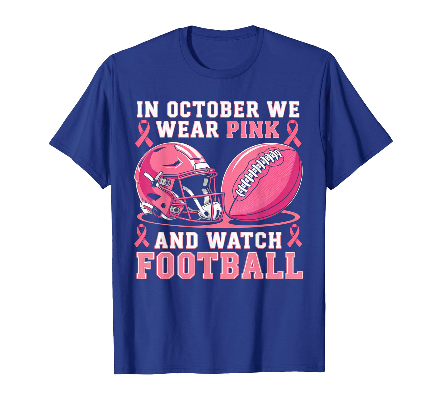 In October We Wear Pink Football Breast Cancer Awareness T-Shirt
