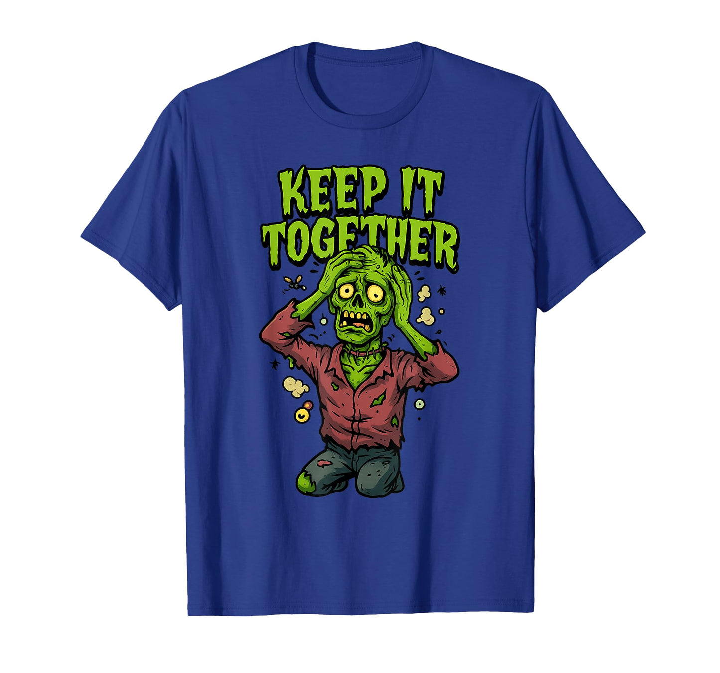 Keep It Together – Funny Zombie Pun Sarcastic T-Shirt