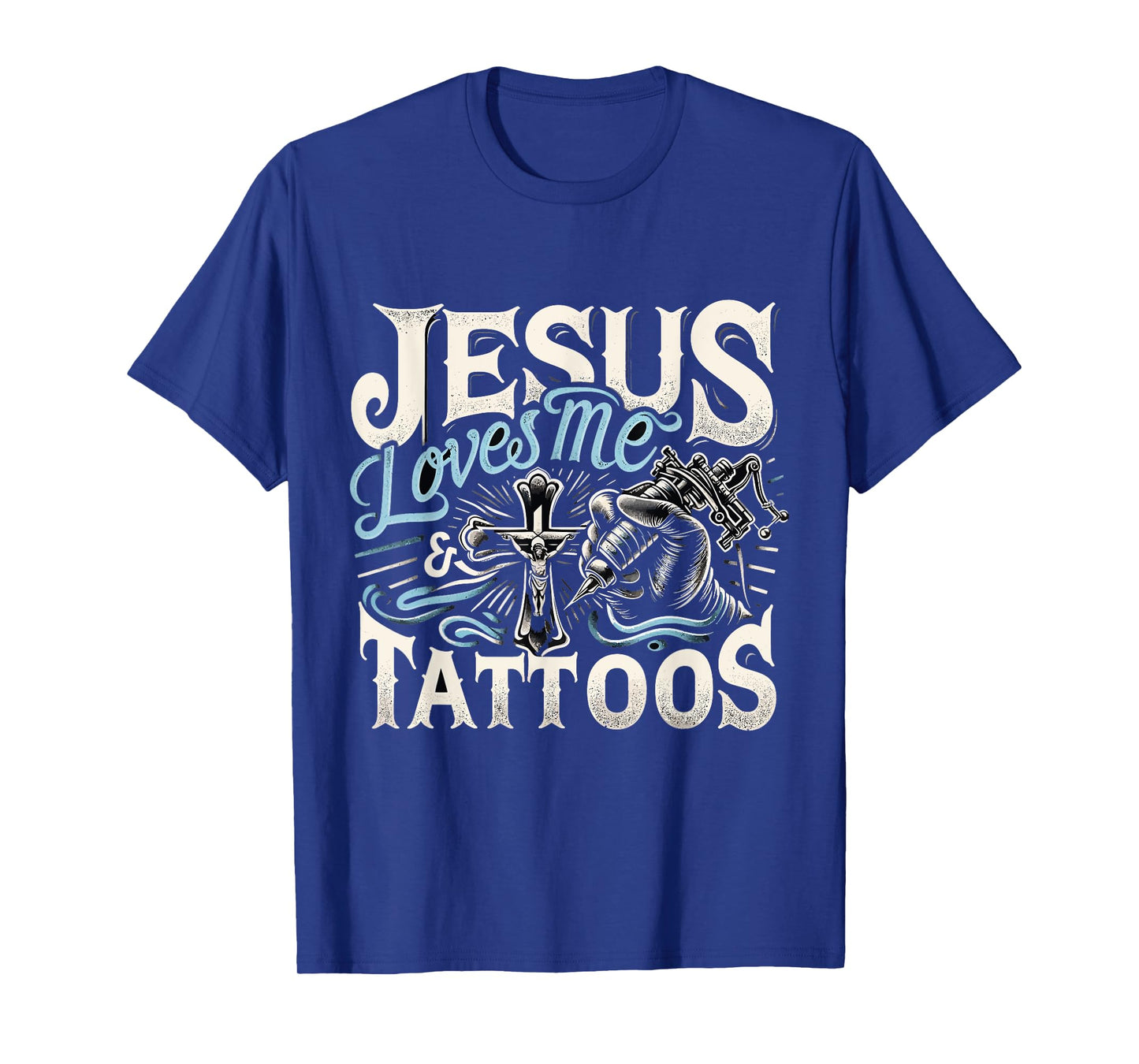 Jesus Loves Me And My Tattoos Tattooed Christian Artist T-Shirt