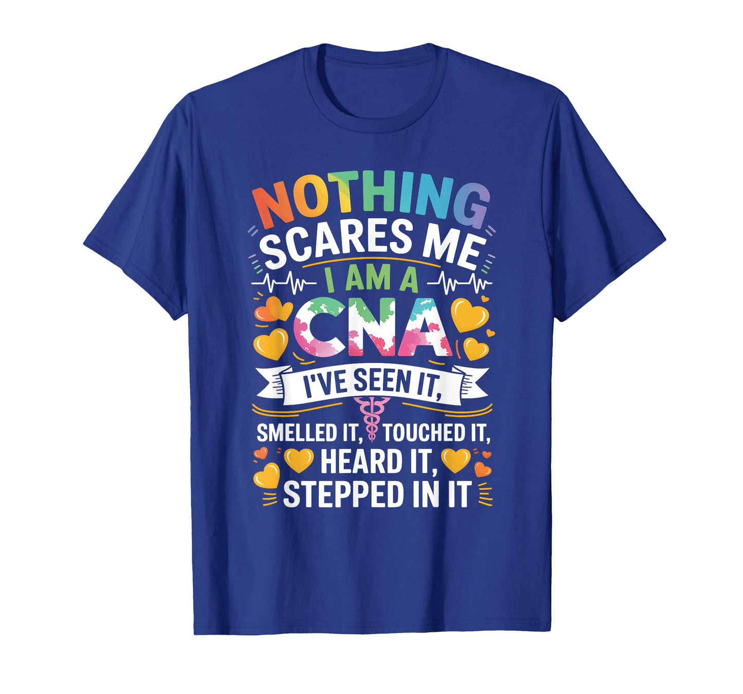 Nothing Scares Me I Am A CNA Nurse Certified Assistant T-Shirt
